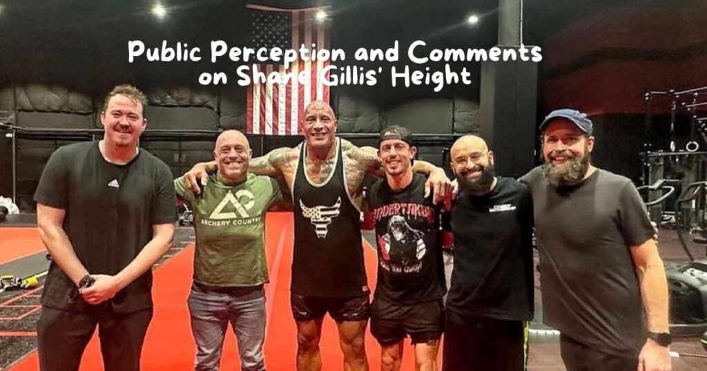 Public Perception and Comments on Shane Gillis' Height