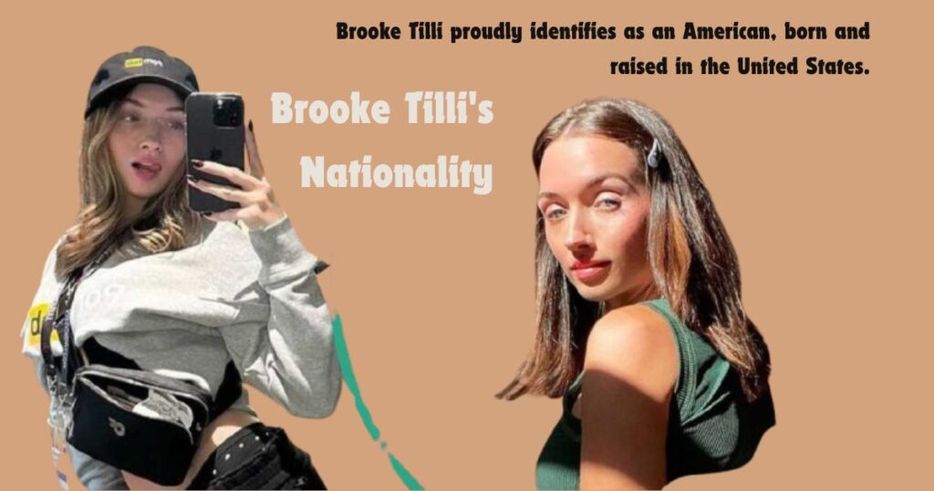 Brooke Tilli's Nationality