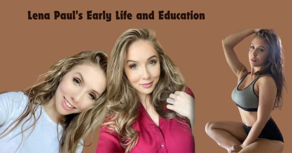 Lena Paul's Early Life and Education