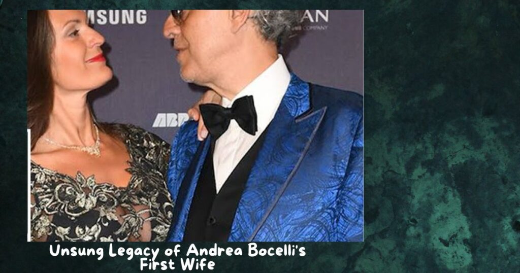 Unsung Legacy of Andrea Bocelli's First Wife