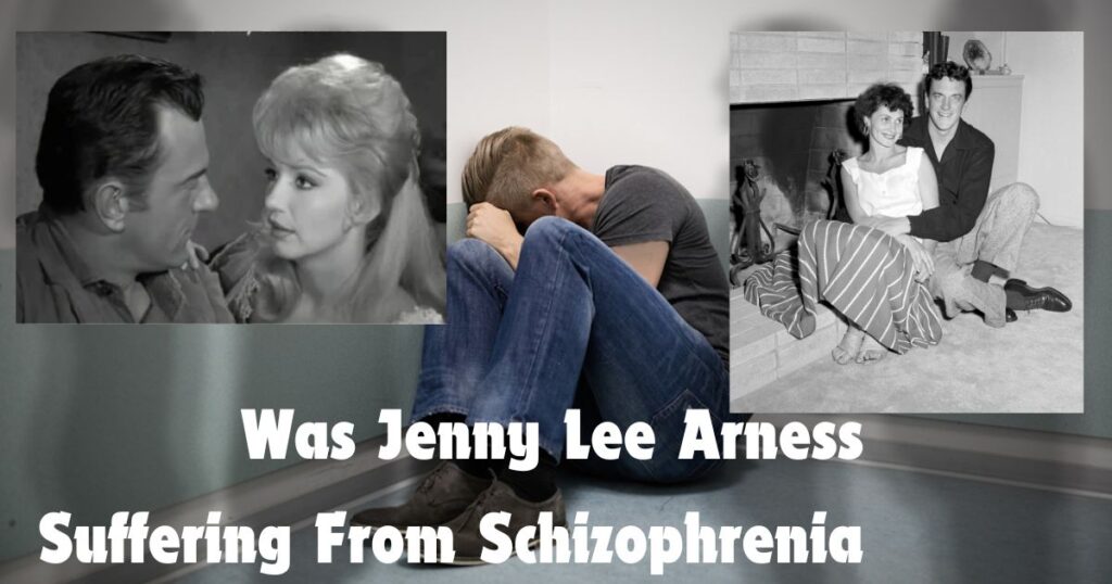 Was Jenny Lee Arness Suffering From Schizophrenia