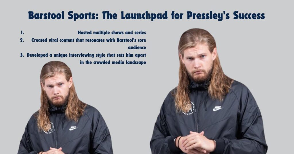 Barstool Sports: The Launchpad for Pressley's Success