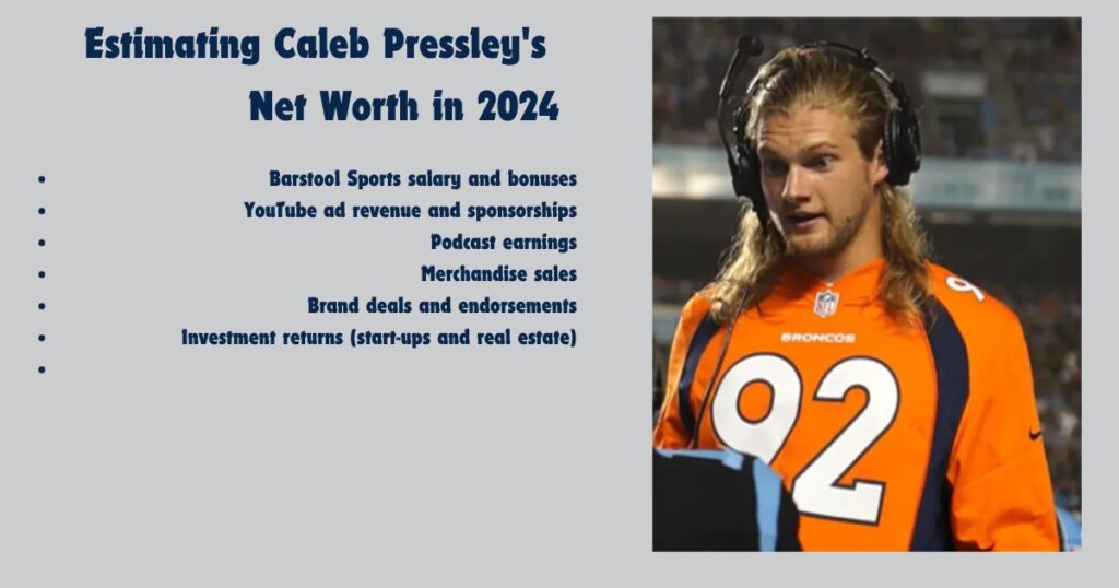 Estimating Caleb Pressley's Net Worth in 2024