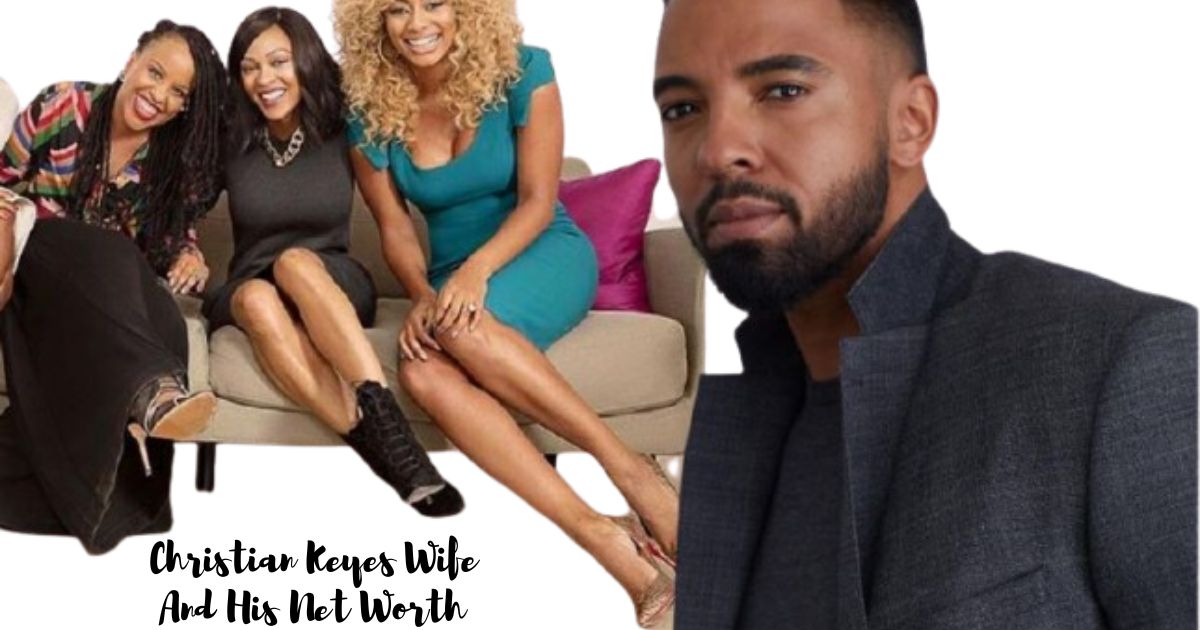 Christian Keyes Wife And His Net Worth, Movies, Career, Bio, And Family