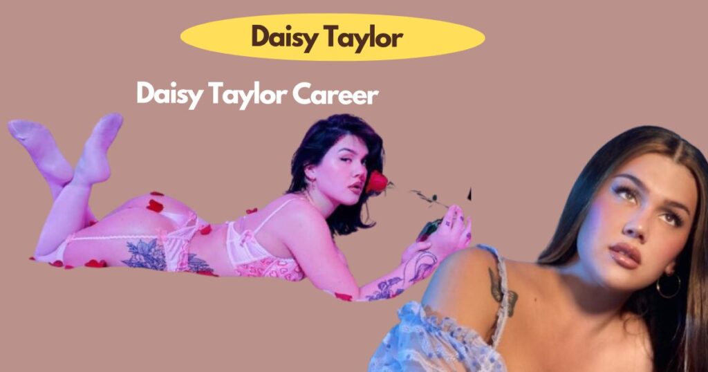 Daisy Taylor Career