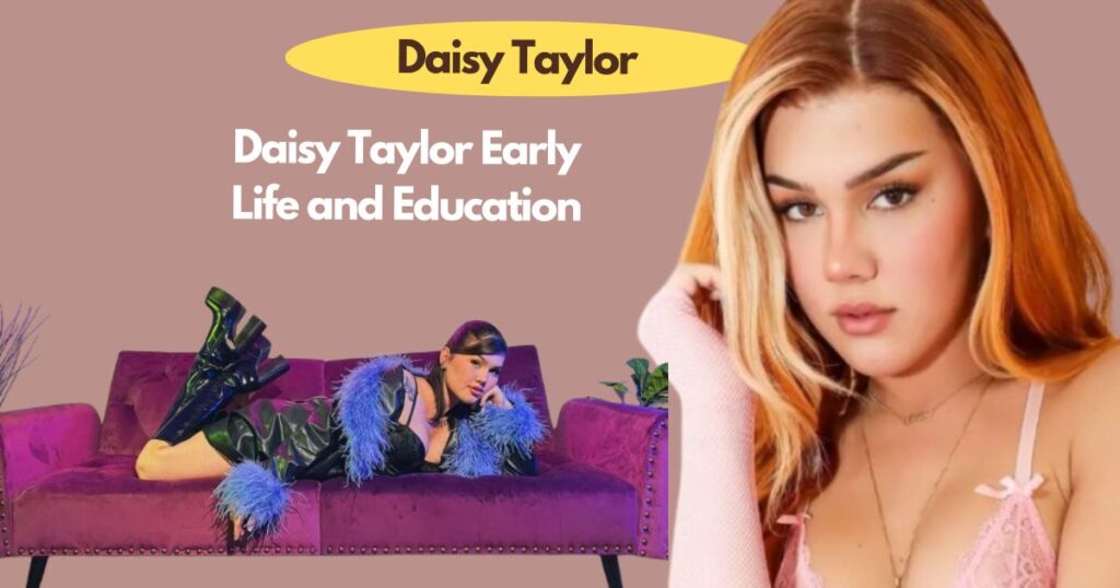 Daisy Taylor Early Life and Education