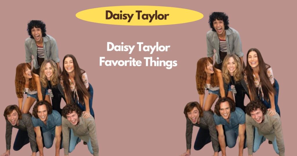 Daisy Taylor Favorite Things