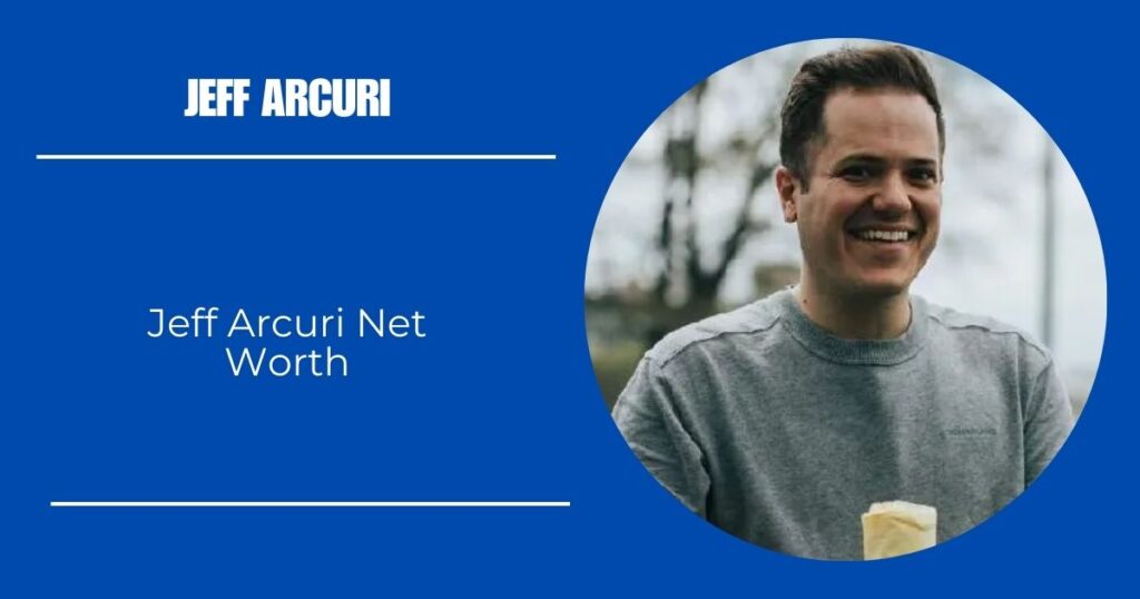 Jeff Arcuri Net Worth