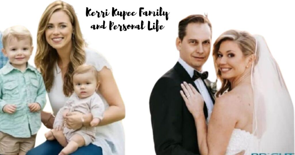 Kerri Kupec Family and Personal Life