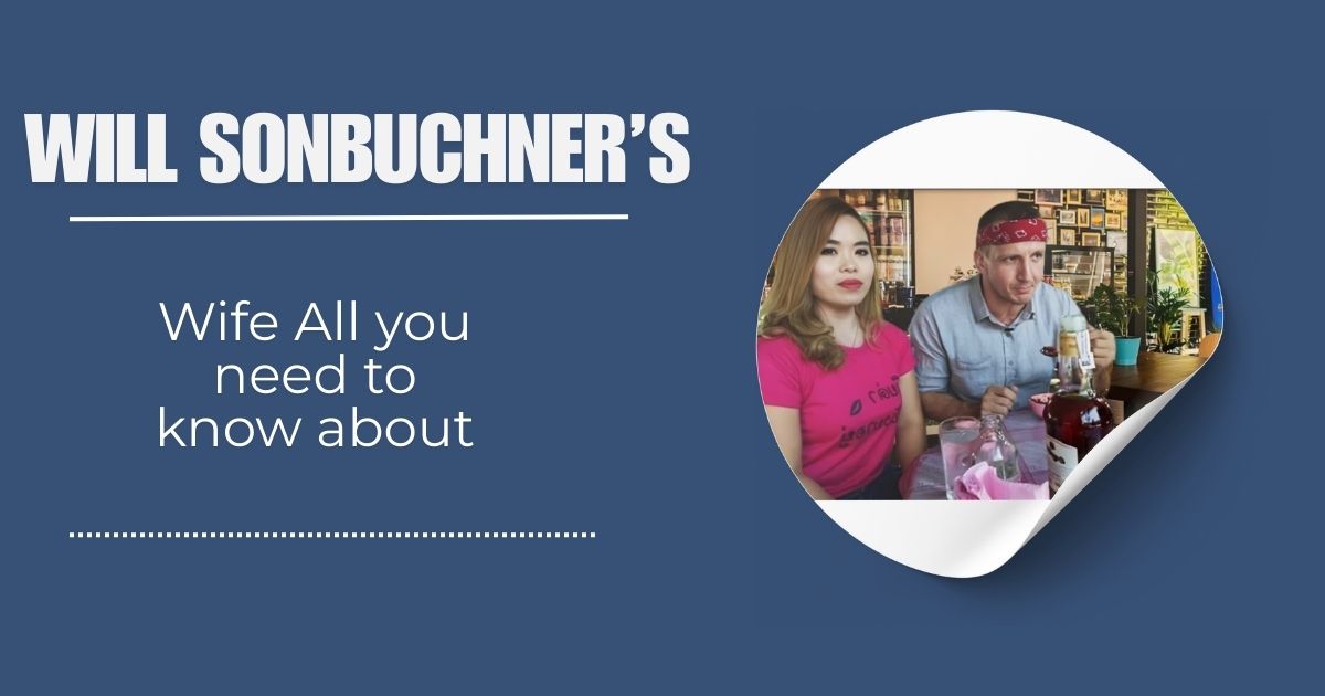 Who is Will Sonbuchner’s Wife? All you need to know about