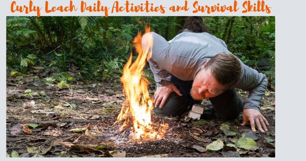 Curly Leach Daily Activities and Survival Skills