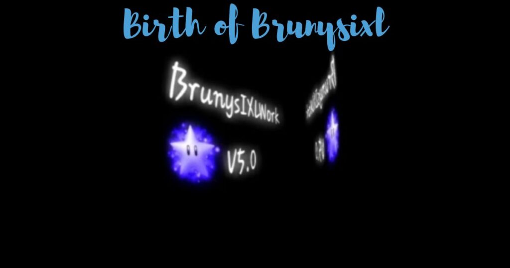 The Birth of Brunysixl: The Spark of an Idea